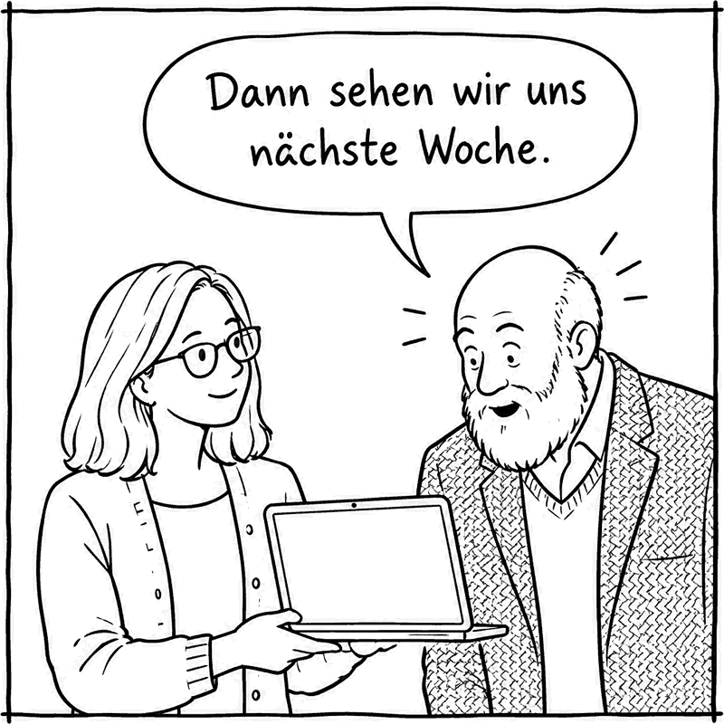 Der Professor schaut verblüfft auf den Bildschirm: „Dann sehen wir uns nächste Woche.“